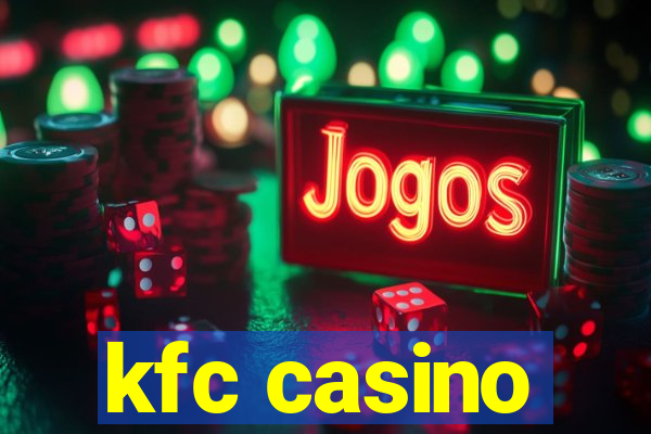 kfc casino